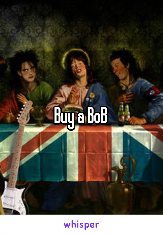 Buy a BoB 