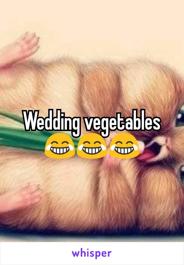 Wedding vegetables 😂😂😂