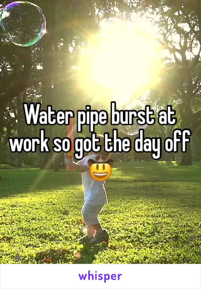 Water pipe burst at work so got the day off ­Ъца