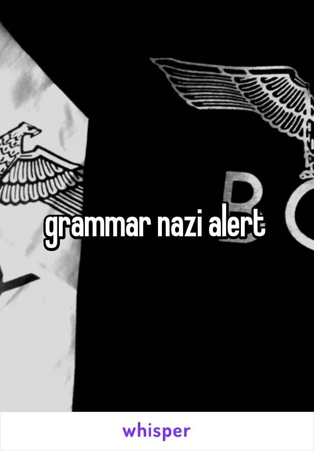 grammar nazi alert 