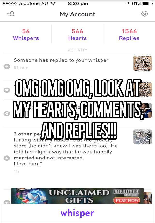 OMG OMG OMG, LOOK AT MY HEARTS, COMMENTS, AND REPLIES!!!