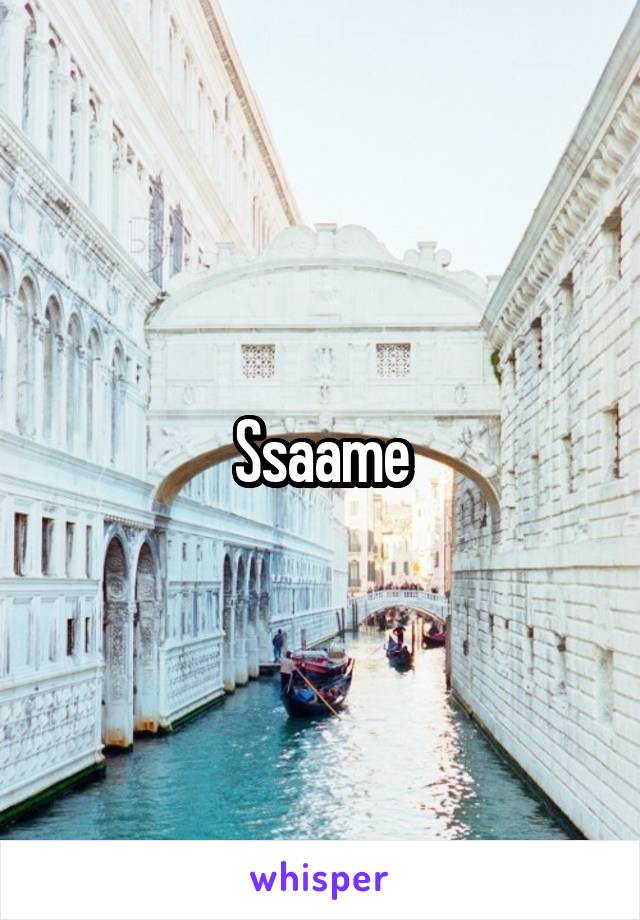 Ssaame
