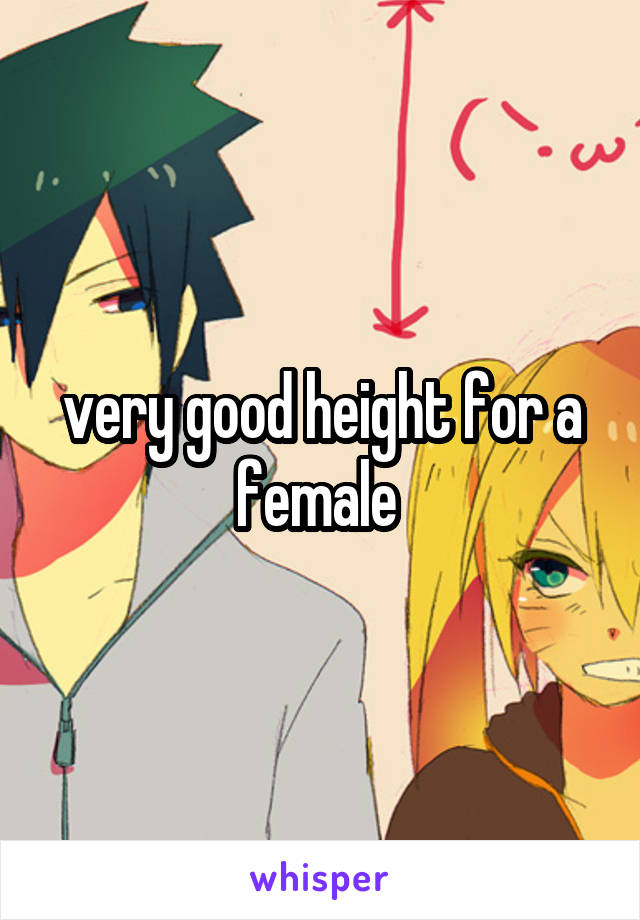 very good height for a female 
