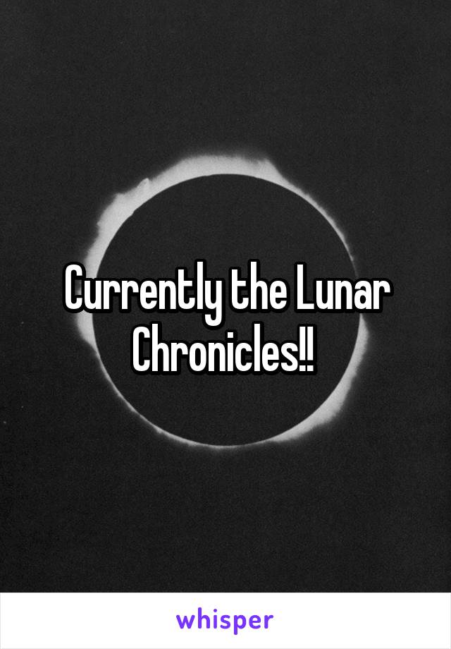 Currently the Lunar Chronicles!! 