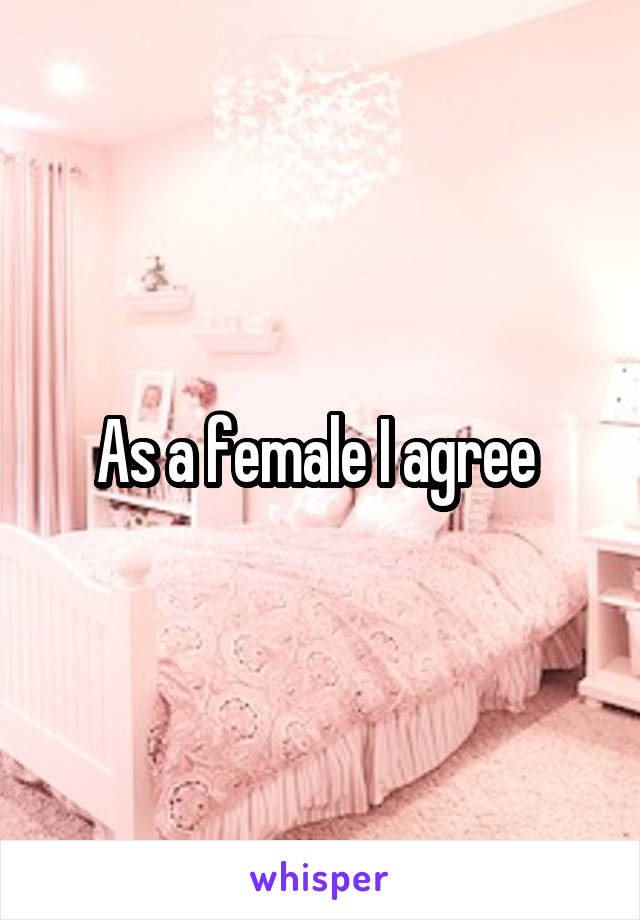 As a female I agree 