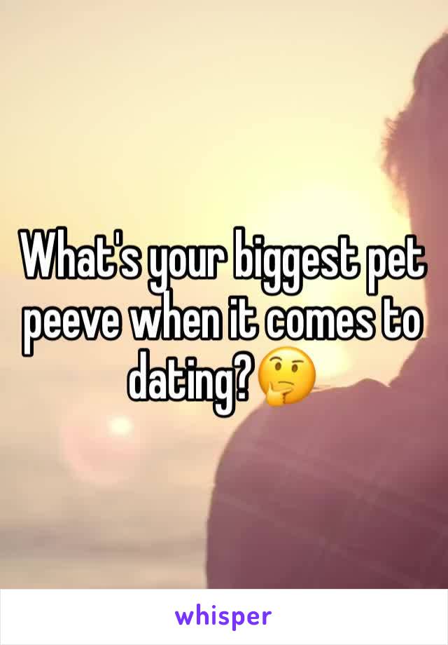 What's your biggest pet peeve when it comes to dating?🤔