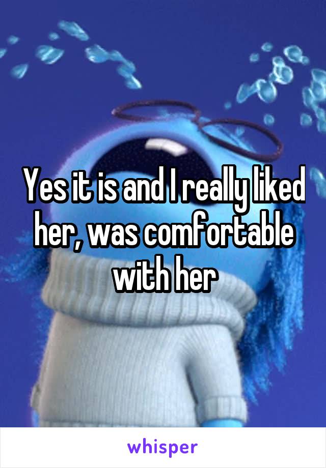 Yes it is and I really liked her, was comfortable with her