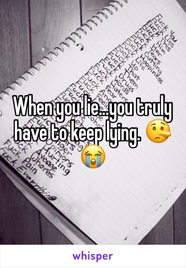 When you lie...you truly have to keep lying. 🤥😭