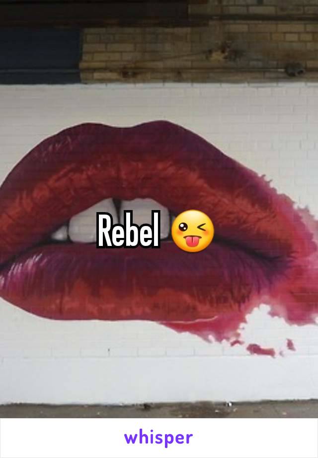 Rebel 😜