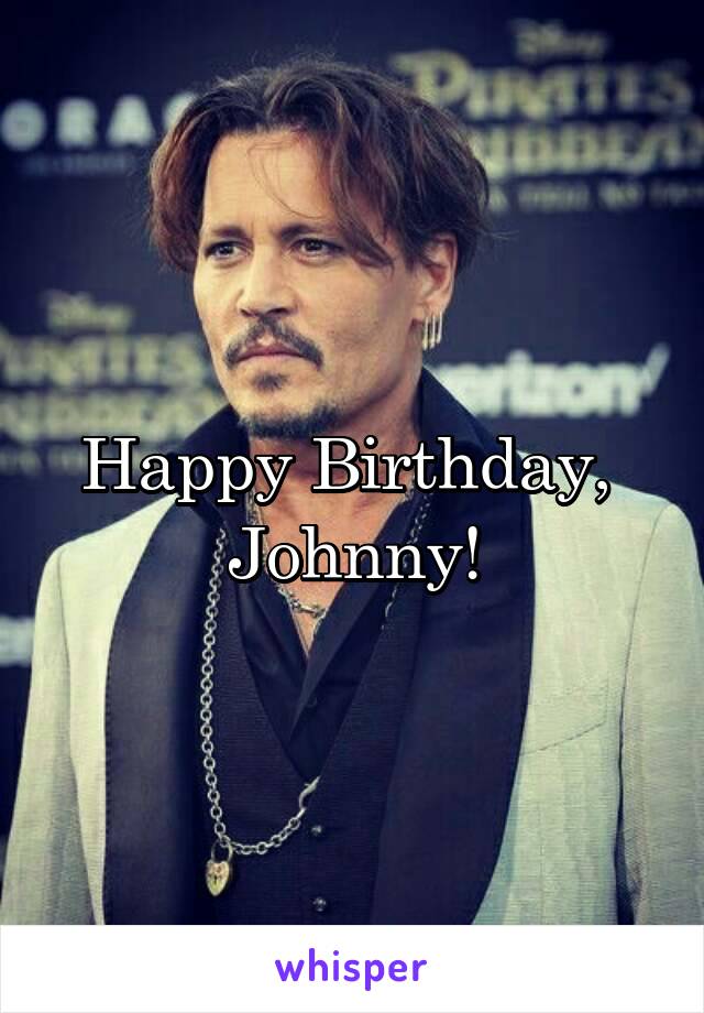 Happy Birthday, 
Johnny!
