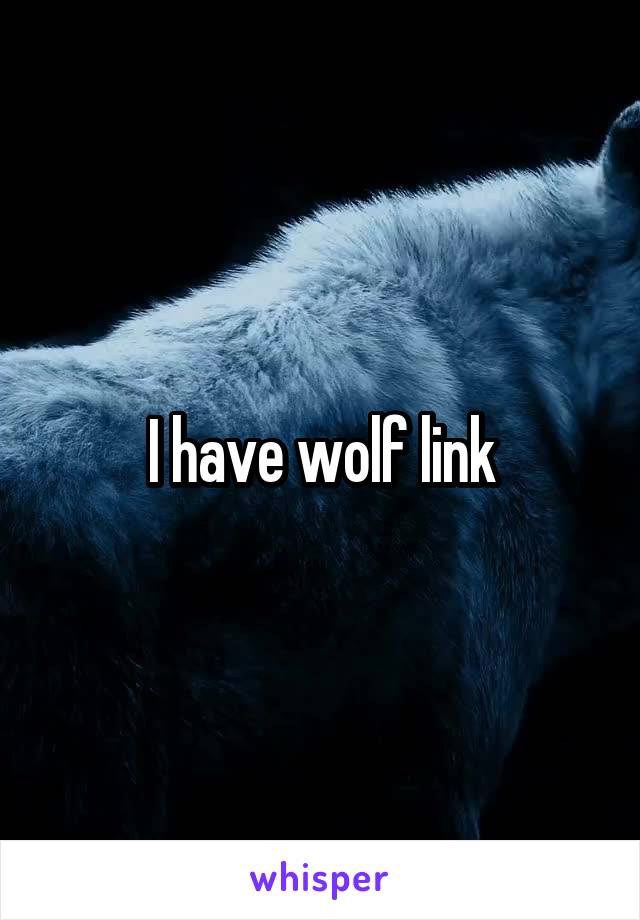 I have wolf link