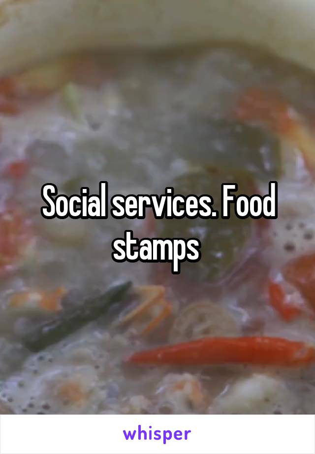 Social services. Food stamps 