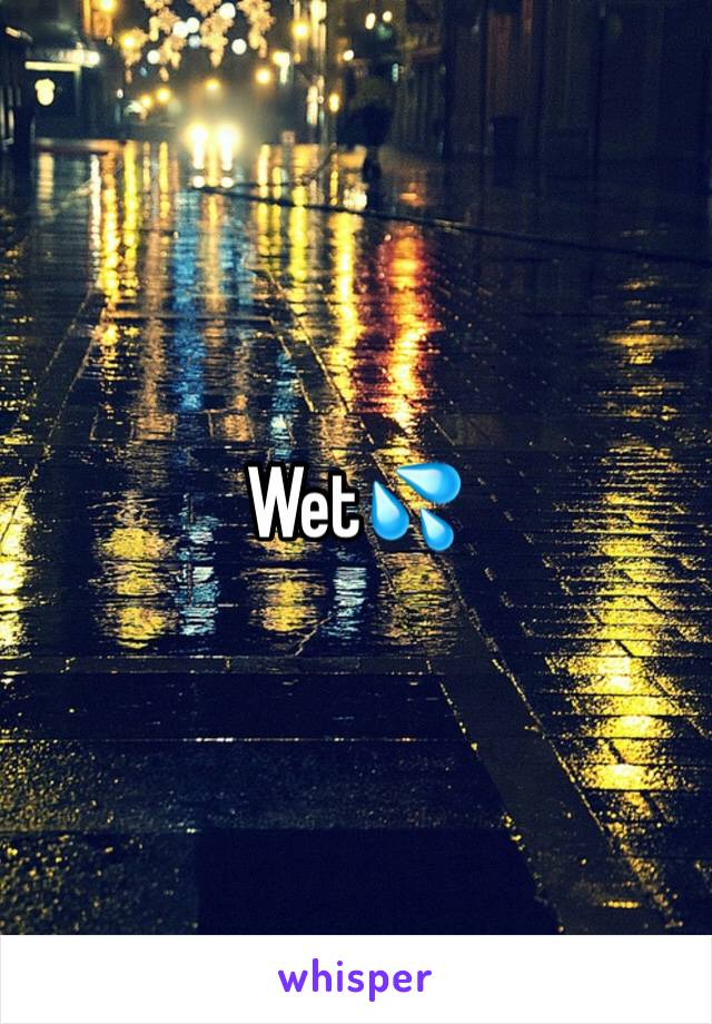 Wet💦