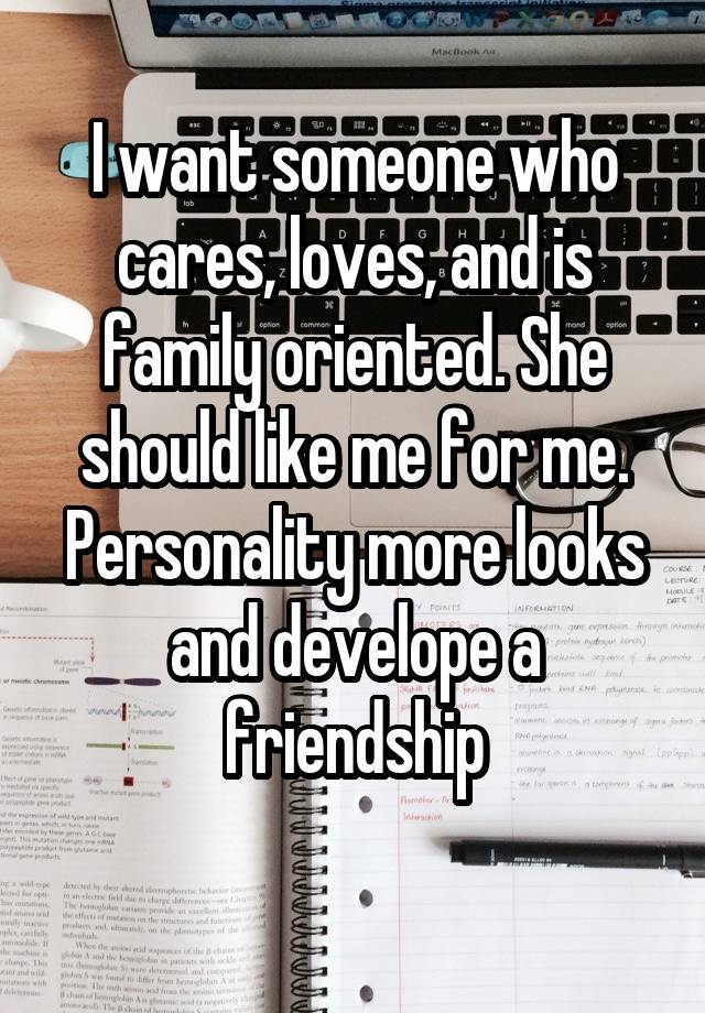 i-want-someone-who-cares-loves-and-is-family-oriented-she-should