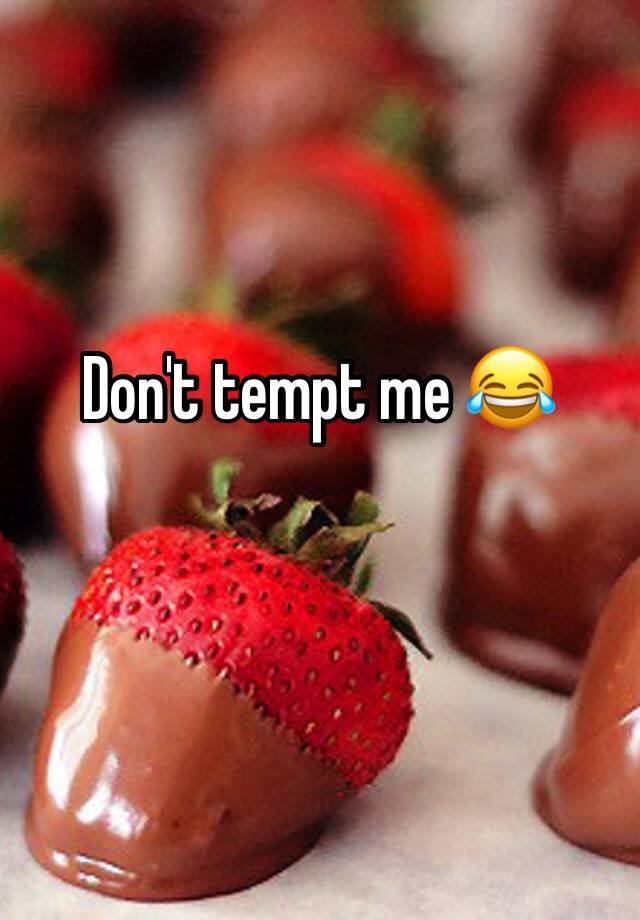 don-t-tempt-me