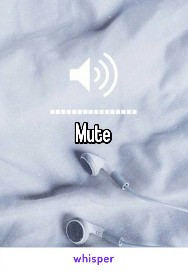  Mute 