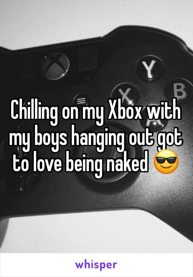 Chilling on my Xbox with my boys hanging out got to love being naked 😎