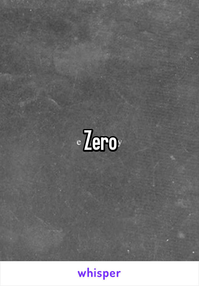 Zero