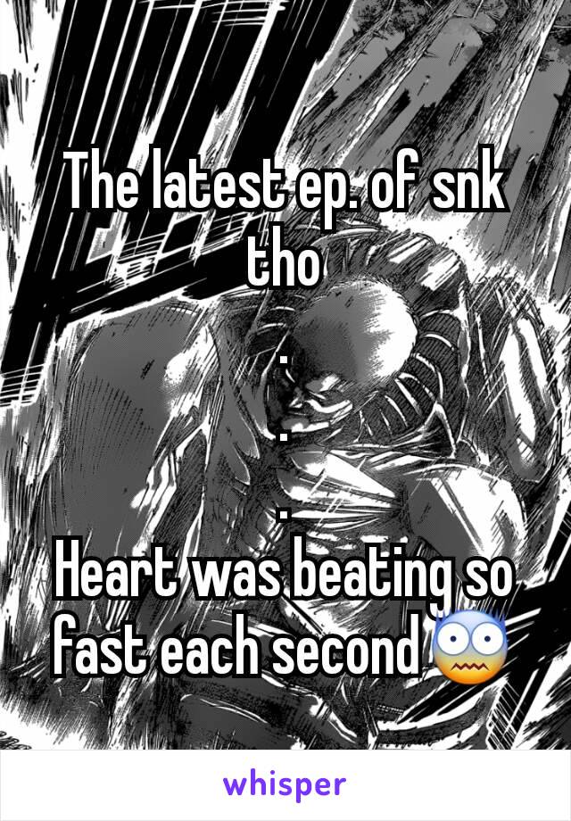The latest ep. of snk tho
.
.
.
Heart was beating so fast each second😨