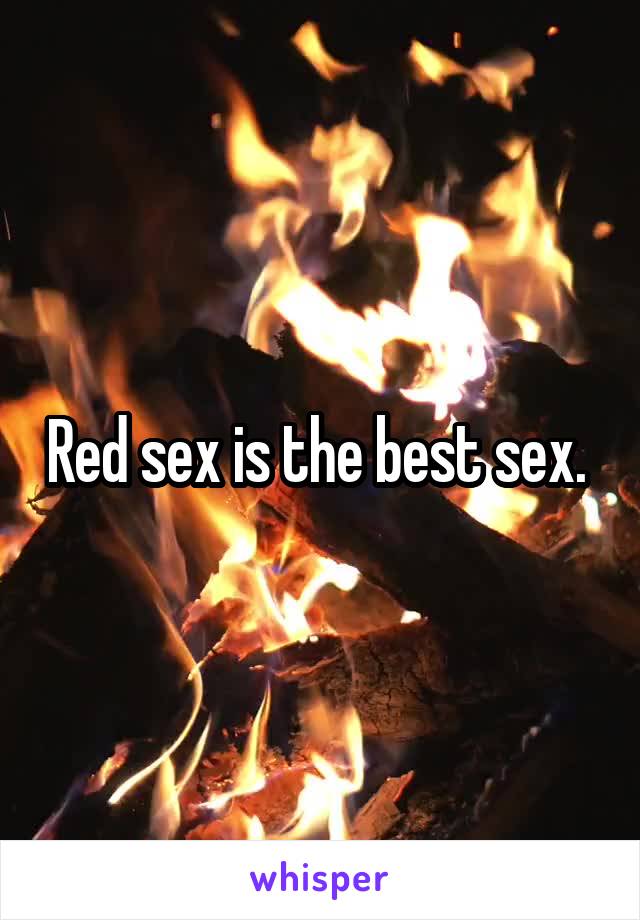 Red sex is the best sex. 