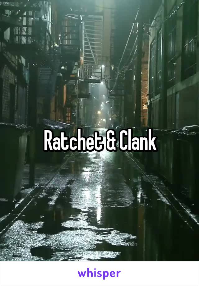 Ratchet & Clank