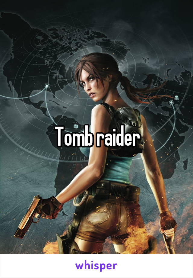 Tomb raider