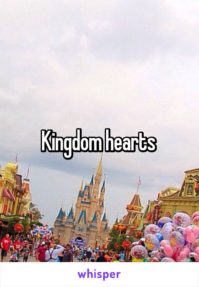 Kingdom hearts 