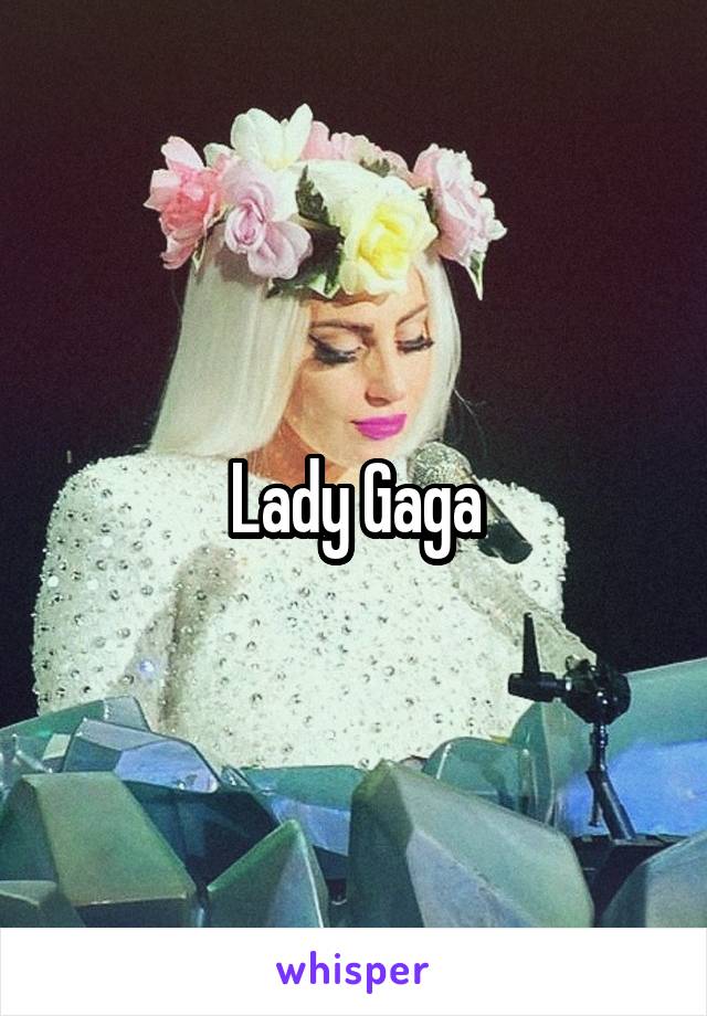 Lady Gaga