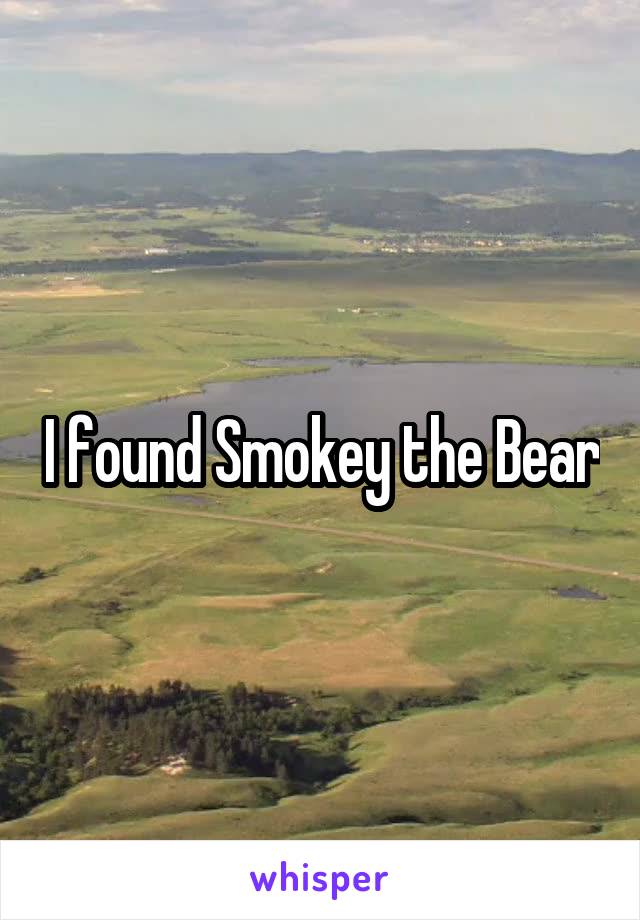 I found Smokey the Bear