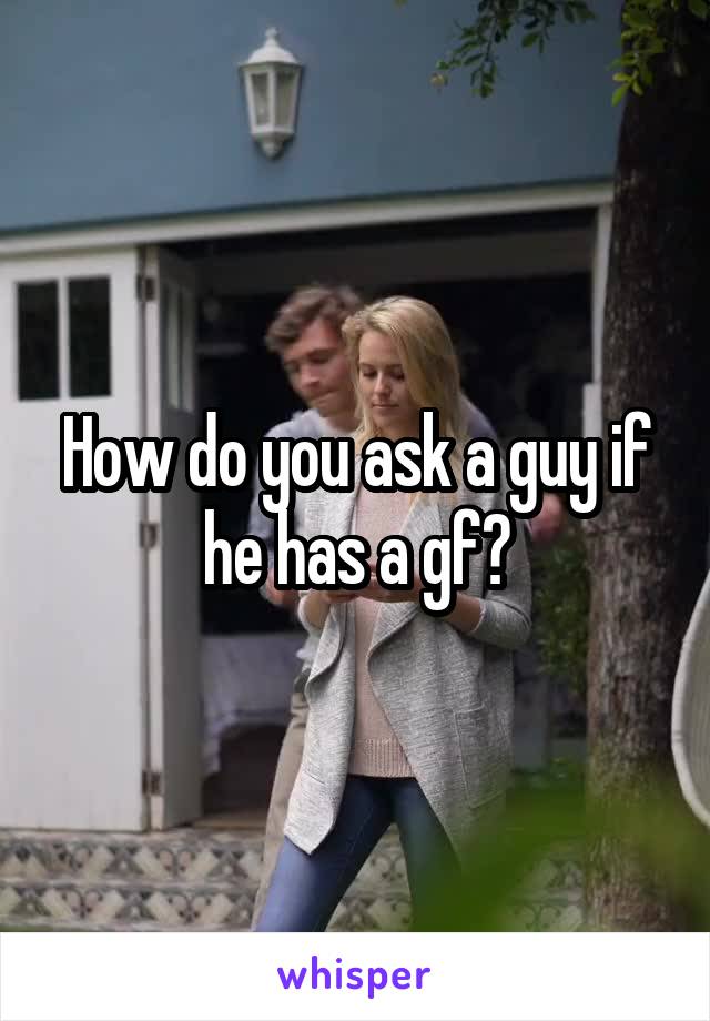 How To Ask A Guy If He S Still Interested In Me