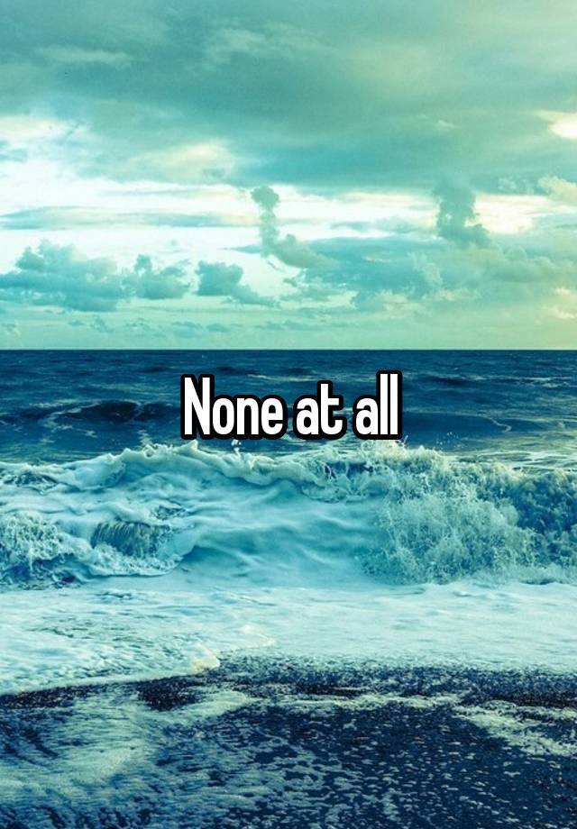 none-at-all