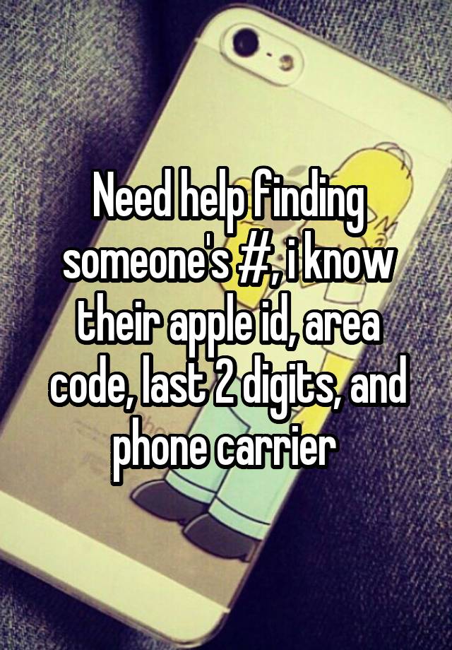 need-help-finding-someone-s-i-know-their-apple-id-area-code-last-2