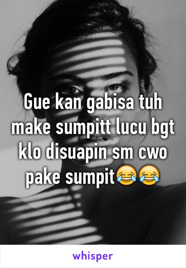 Gue kan gabisa tuh make sumpitt lucu bgt klo disuapin sm cwo pake sumpit😂😂