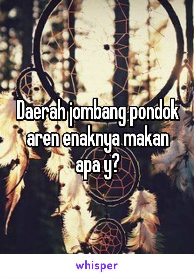 Daerah jombang pondok aren enaknya makan apa y?