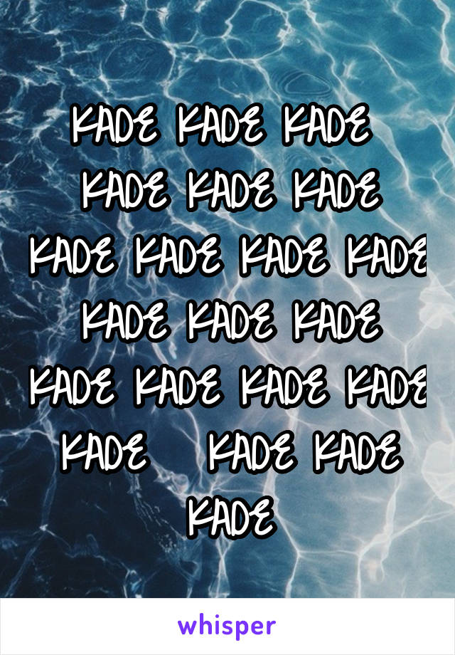 KADE KADE KADE  KADE KADE KADE KADE KADE KADE KADE KADE KADE KADE KADE KADE KADE KADE KADE   KADE KADE KADE