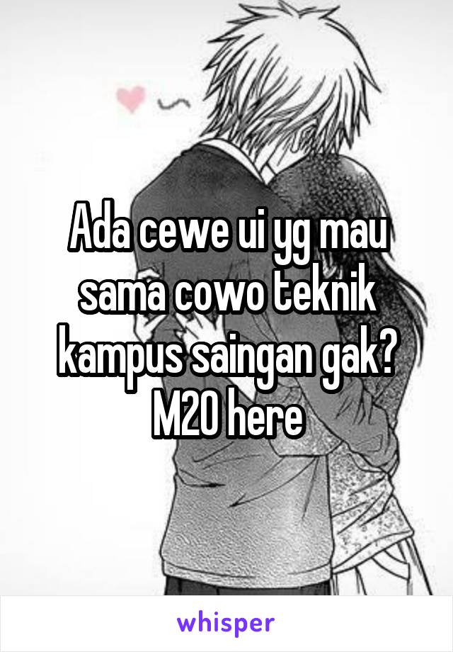 Ada cewe ui yg mau sama cowo teknik kampus saingan gak? M20 here