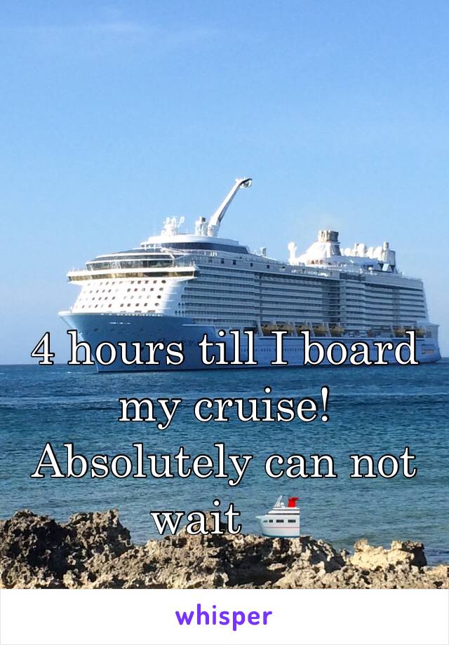 4 hours till I board my cruise! Absolutely can not wait 🛳