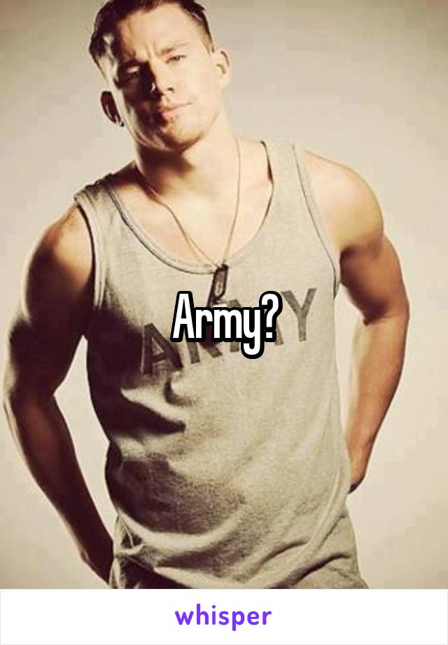 Army?