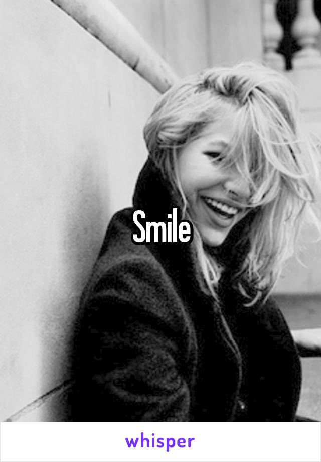 Smile