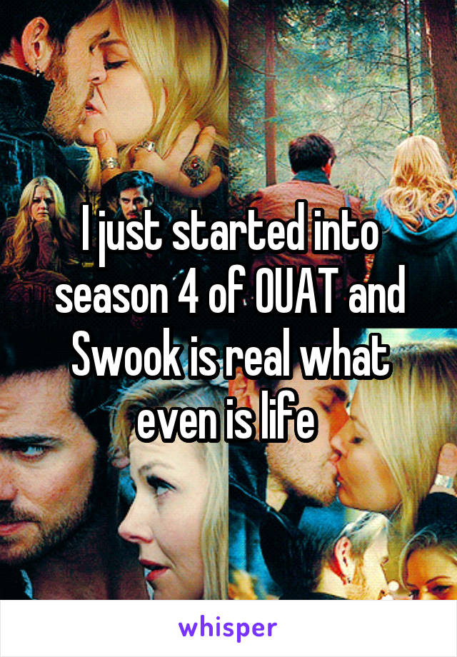 I just started into season 4 of OUAT and Swook is real what even is life 