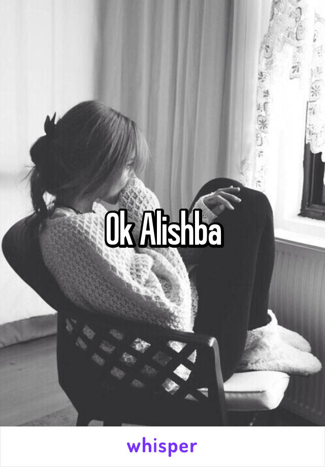 Ok Alishba