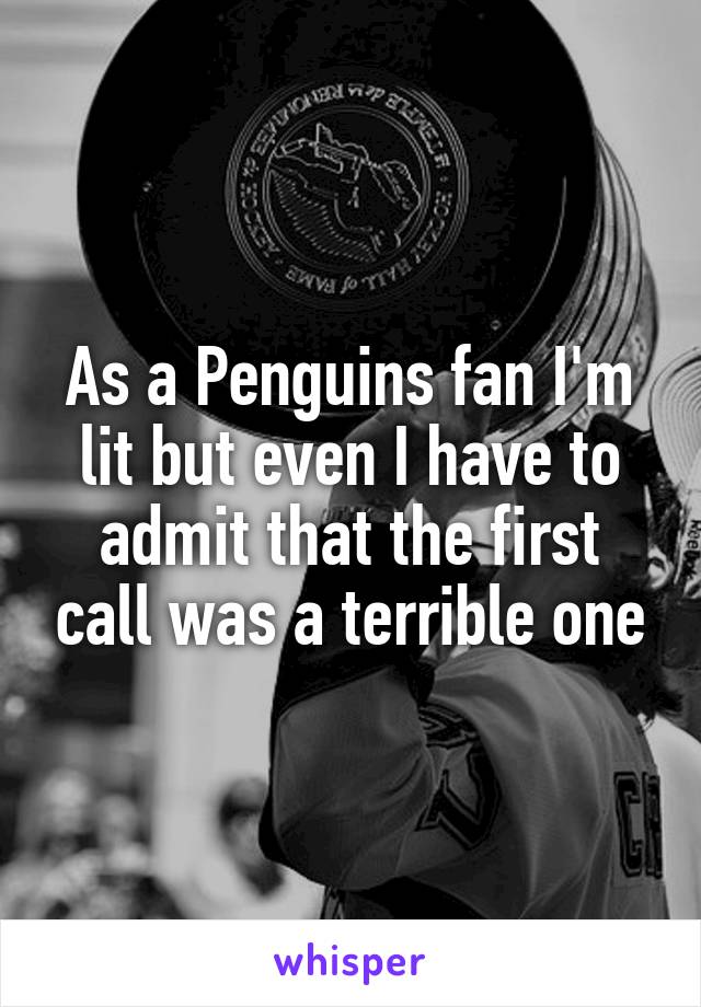 As a Penguins fan I'm lit but even I have to admit that the first call was a terrible one