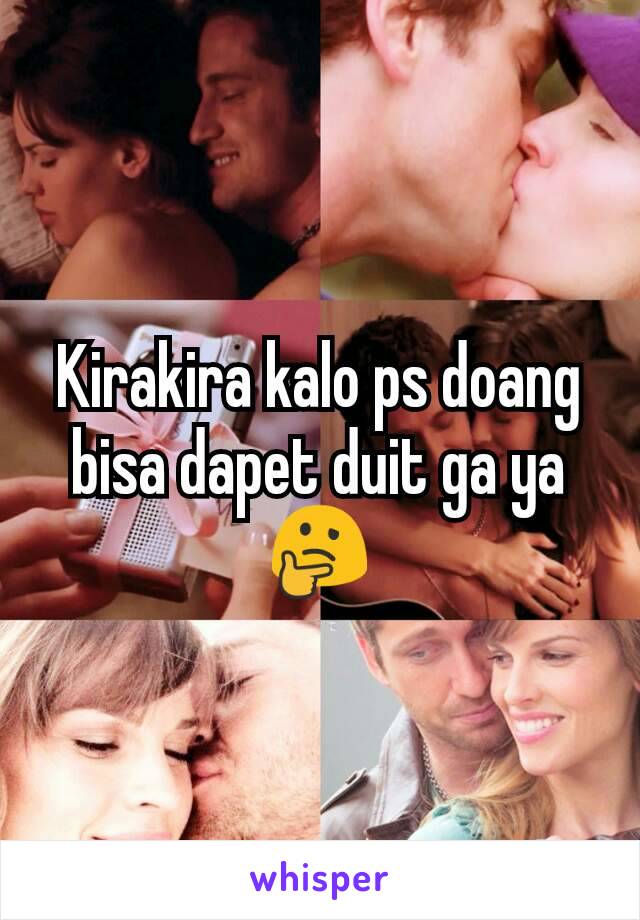 Kirakira kalo ps doang bisa dapet duit ga ya 🤔