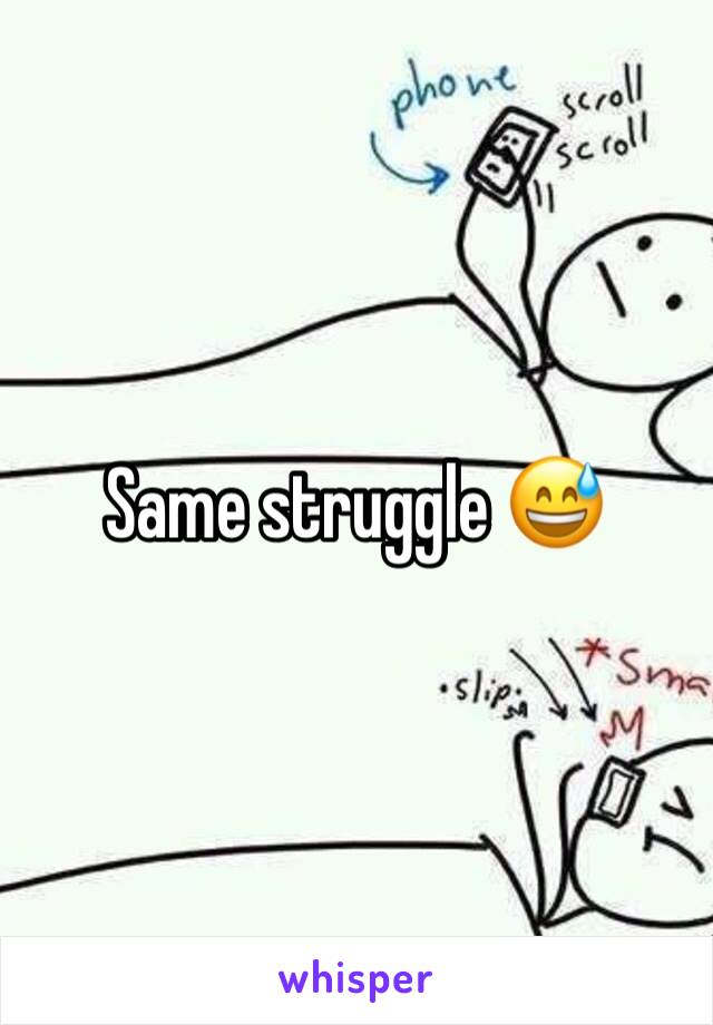 Same struggle 😅