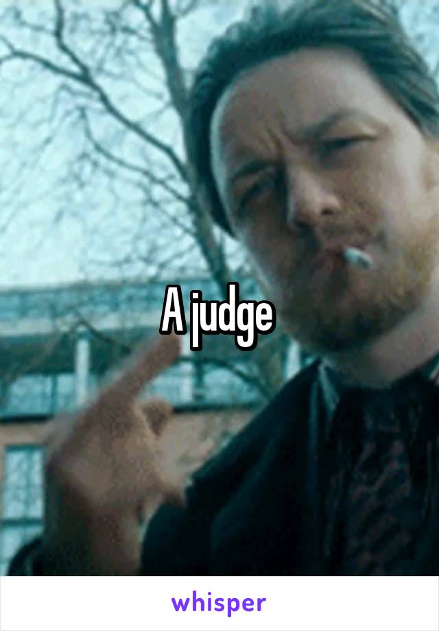 A judge 