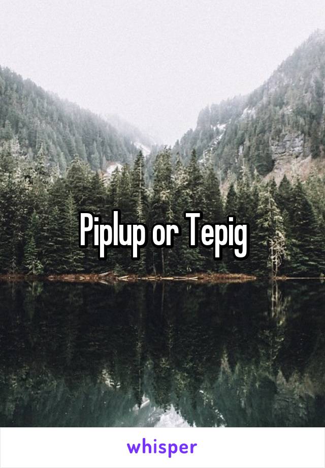 Piplup or Tepig