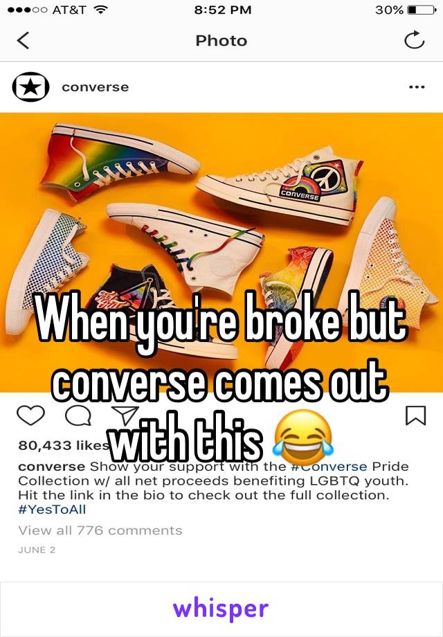 When you're broke but converse comes out with this 😂