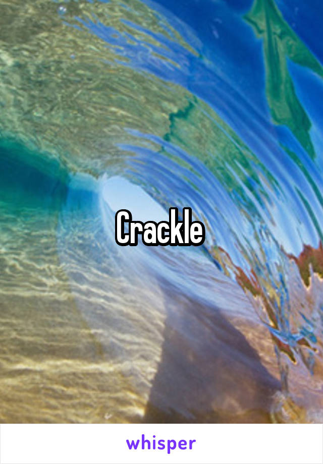 Crackle 