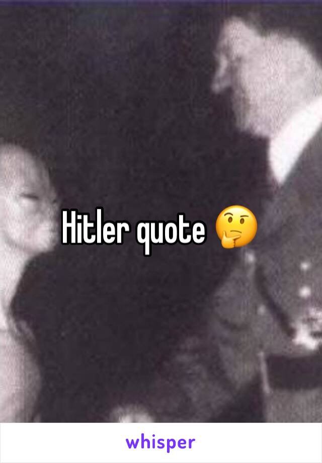 Hitler quote 🤔