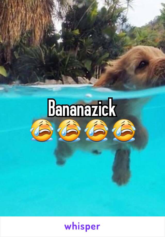 Bananazick
😭😭😭😭